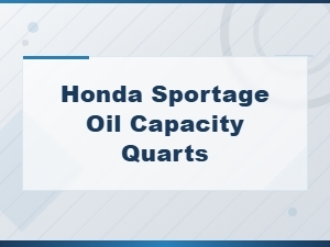 Honda Sportage Oil Capacity Quarts